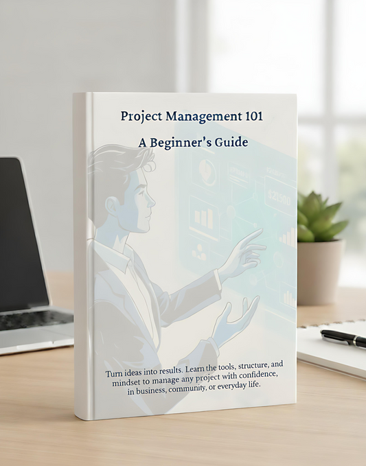 Project Management 101: A Beginner’s Guide