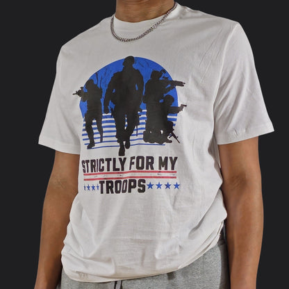 Strictly For My Troops Tee — Veteran Military Pride Unisex T-Shirt